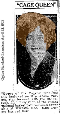 Queen of the Cagers was the title bestowed on Miss Adena Turner, star forward with the St. Josep, Mo. Jolly Club at the recent national basket ball tournament for girls at Wichita, Kan. Miss Turner has red hair. From Ogden Standard-Examiner, Ogden, Utah, April 22, 1928.