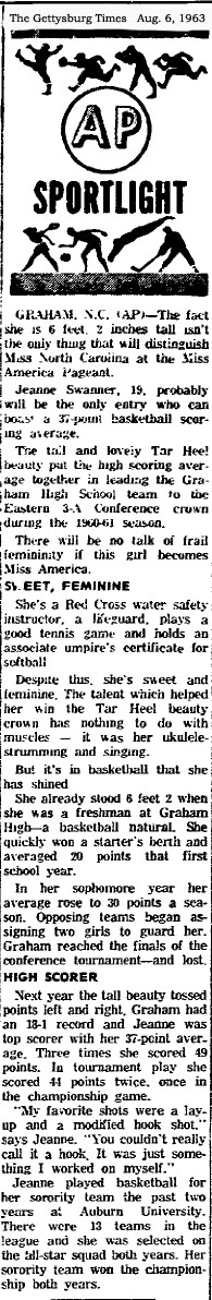 Newspaper article from the Gettysburg Times (Pa.), Aug. 6, 1963, on Jeanne Swanner, basketball star for Graham High  School, North Carolina, winning the championship in 1960; how in 1963 she was Miss North Carolina in the Miss America Pageant, how for two years she starred in the Sororities basketball league in 1962 and 1963.