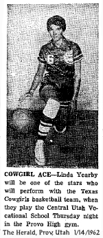 Image of Linda Yearby, #6, dribbling basketball, from The Herald, Provo, Utah, January 14, 1962, titled COWGIRL ACE-- and reading: 'Linda Yearby will be one of the stars who will perform with the Texas Cowgirls basketball team, when they play the Central Utah Vocattional School Thursday night in the Provo High gym.'.