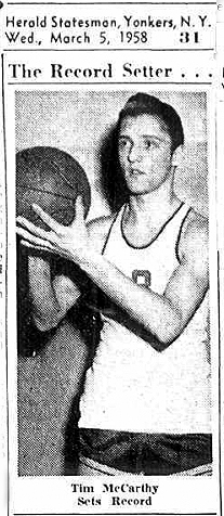 From the Herald Statesman, Yonkers, New York, Wed., March 5, 1958, picture of Tim McCarthy, with basketball, titled The Record Setter.