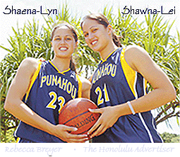 Photo of Shaena-Lyn (#23) and Shawna-Lei Kuehu, identical twin basketball players Punahue High  School team. posung outdoors. Photo: Rebecca Breyer, The Honolulu Advertiser