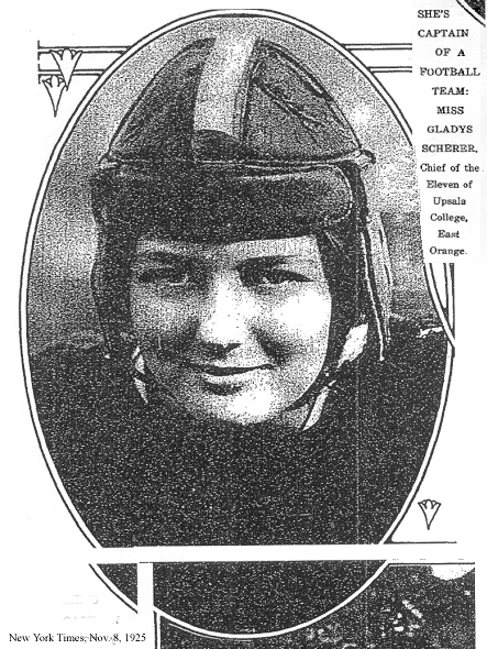 She's Captain of a Football Team: Miss Gladys Scherer, Chief of the Eleven of Upsala College, East Orange; from New York Times, Nov. 8, 1925.